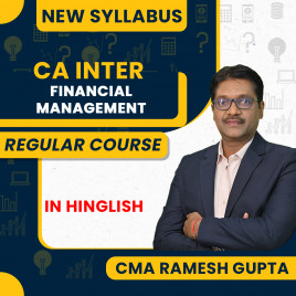 CMA RAMESH GUPTA FINANCIAL MANAGEMENT Regular Batch For CA Inter: Online Classes