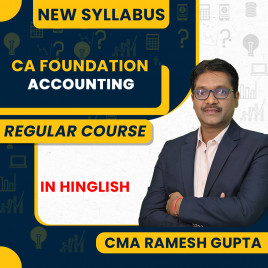 CMA RAMESH GUPTA ACCOUNTING Regular Batch For CA Foundation : Online Classes