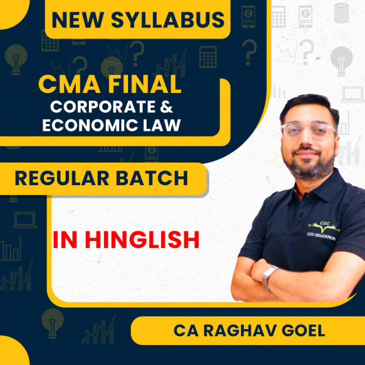 CA Raghav Goel Corporate & Economic law Regular Batch For CMA Final 