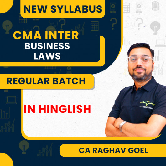 CA Raghav Goel Business Laws And Ethics Regular Batch For CMA Inter New Syllabus 