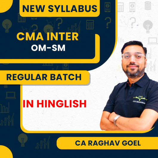 CA Raghav Goel Operations Management & Strategic Management Regular BatchFor CMA Inter New Syllabus 