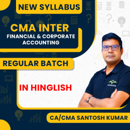 CA/CMA Santosh Kumar Financial Accounting &amp; Corporate Accounting Regular Combo Classes For CMA Inter Online Classes