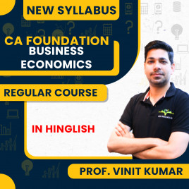 Prof. Vinit Kumar New Syllabus Business Economics Regular Batch For CA Foundation