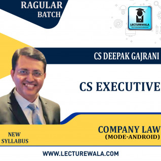 CS Executive Company Law New Syllabus Video Lecture + Study Material by CS Deepak Gajrani : Online Classes 