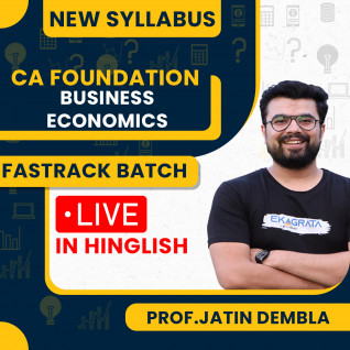 CA Foundation Business Economics New Syllabus Fastrack Live Batch By Prof. Jatin Dembla: Live Online Classes