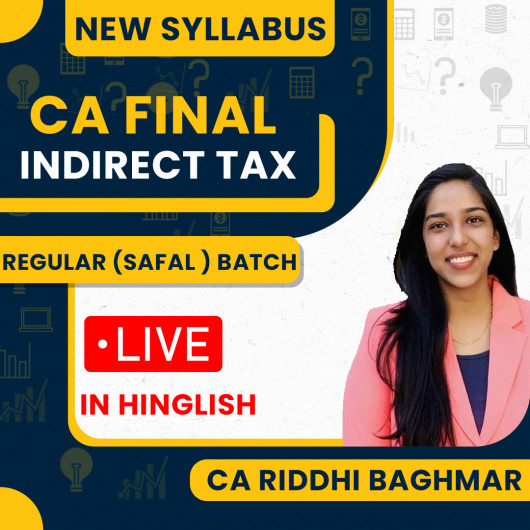 Riddhi Baghmar IDT Safal Batch Live Classes For CA Final