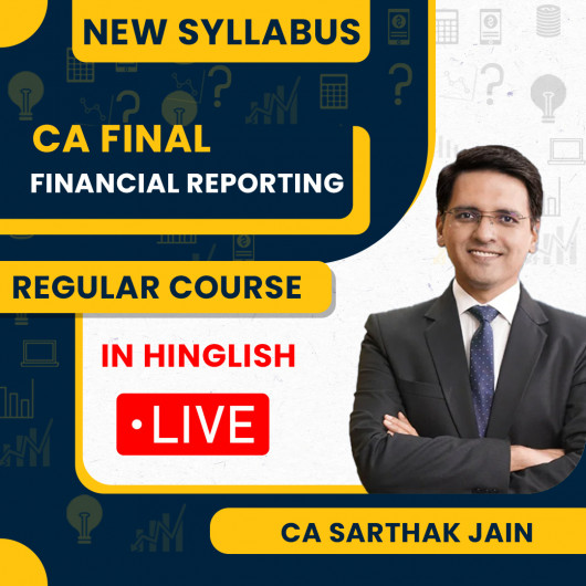 Financial Reporting Ongoing Live Regular Batch For CA Final By CA Sarthak Jain