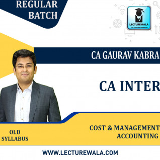 CA Inter Cost & Management Accounting Old Syllabus Regular Course : Video Lecture + Study Material by CA Gaurav kabra (For Nov 2023)