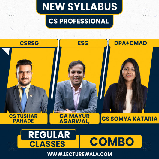 CS Tushar Pahade CSRSG, CA Mayur Agrawal ESG & CS Somya Kataria DPA+CMAD Regular Combo Classes For CS CS Professional Online Classes CS Tushar Pahade CSRSG, CA Mayur Agrawal ESG & CS Somya Kataria DPA+CMAD Regular Combo Classes For CS CS Professional Online Classes