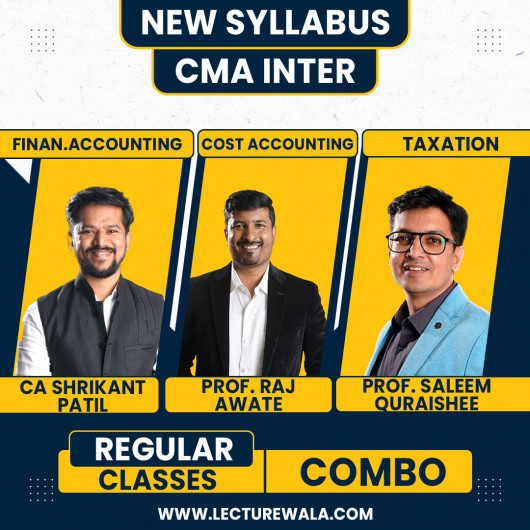 Prof. Raj Awate Cost Accounting, CA Shrikant patil Financial accounting & Prof. Saleem Quraishee Taxation Regular Online Combo Classes For CMA Inter By Inspire Academy Prof. Raj Awate Cost Accounting, CA Shrikant patil Financial accounting & Prof. Saleem Quraishee Taxation Regular Online Combo Classes For CMA Inter By Inspire Academy