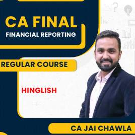 CA FINAL New Syllabus Financial Reporting Regular In-Depth By CA Jai Chawla 