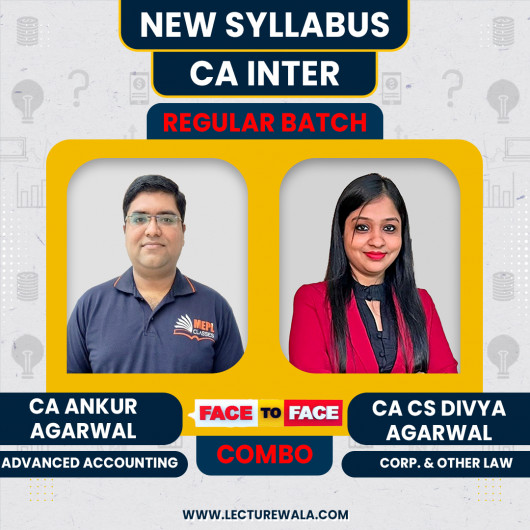 CA Ankur Agarwal Adv. Accounts & CA/CS Divya Agarwal Law Face To Face Regular Combo Classes For CA Inter Live Online Classes CA Ankur Agarwal Adv. Accounts & CA/CS Divya Agarwal Law Face To Face Regular Combo Classes For CA Inter Live Online Classes