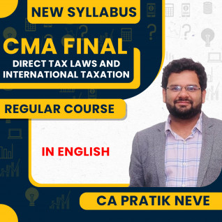 CA Pratik Neve Direct Tax Laws & International Taxation Regular Classes In English For CMA Final New Syllabus Online Classes