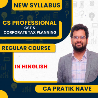 CA Pratik Neve GST & Corporate Tax Planning Regular Online Classes For CS Professional