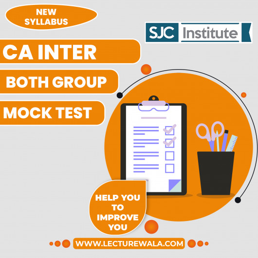 SJC Institute Both Group (Paper 01 to 06) Mock Test For CA Inter SJC Institute Both Group (Paper 01 to 06) Mock Test For CA Inter