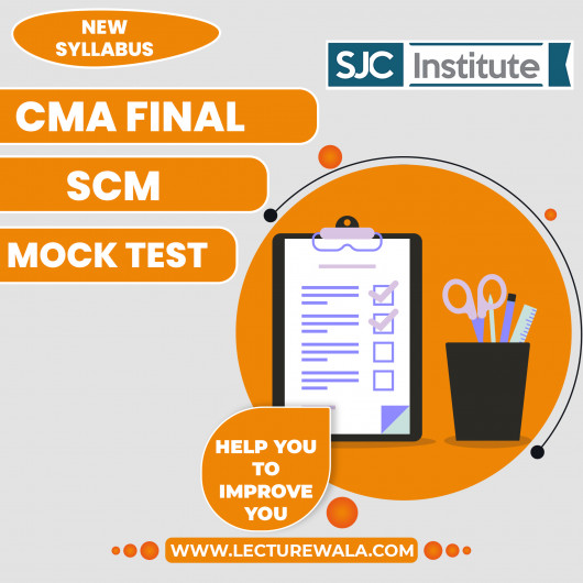 SJC Institute Group - 3 Paper 16: Strategic Cost Management (SCM) Mock Test For CMA Final SJC Institute Group - 3 Paper 16: Strategic Cost Management (SCM) Mock Test For CMA Final