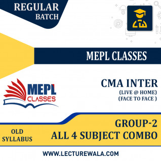 CMA INTER Group-2 Combo Regular Batch (Old Syllabus-2016 ) by MEPL CLASSES: Online classes (6/9/12 Months)