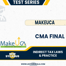 CMA Final Group 2 Indirect tax Laws &amp; Practice New Test Series By MakeUCA