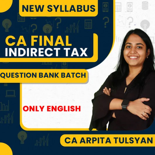CA Arpita Tulsyan Indirect Tax IN English Question Bank Batch Online Classes For CA Final: Google Drive & Pen Drive Classes.
