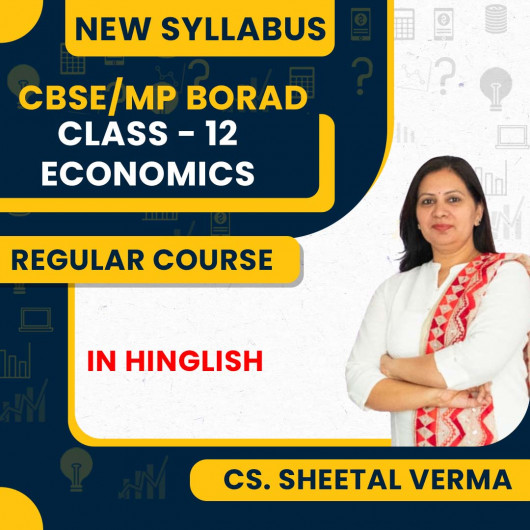 12th CBSE/MP Board Economics Full Course By CS. Sheetal Verma : Google Drive