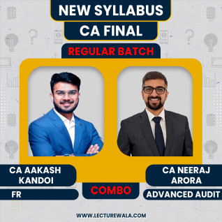 CA Aakash Kandoi FR & Neeraj Arora Audit Combo regular Online Classes For CA Final: Online Classes.