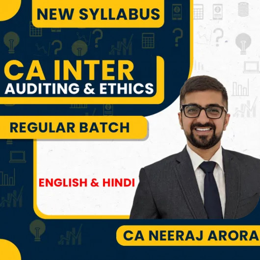 Neeraj Arora Auditing & Ethics For CA Inter: Regular Online Classes Neeraj Arora Auditing & Ethics For CA Inter: Regular Online Classes