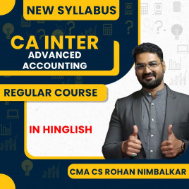 CA Inter Accounts Regular Batch New Syllabus By CMA CS Rohan Nimbalkar: Online Classes