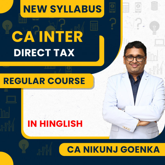 CA Nikunj Goenka DT ( Direct Tax ) Regular Online Classes For CA Inter : Google Drive & Pen drive classes.