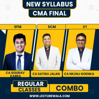 CMA Final Group 3 Regular Course By CA Gourav Kabra SFM, CA Nikunj Goenka DT, CA Satish Jalan SCM : Online Classes