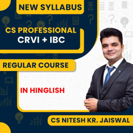 CS Professional Module 2 CRVI+IBC New Syllabus Regular Course By CS Nitesh KR. Jaiswal : Online classes