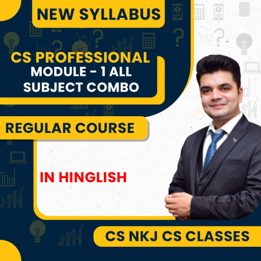 CS NKJ CS Classes Module - 1 All Papers Regular Online Combo Classes For CS Professional New Syllabus