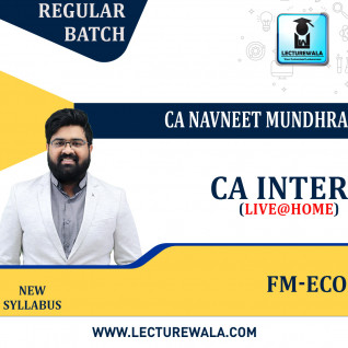 CA Inter FM & Eco Regular Course By CA Navneet Mundhra : Online live classes.