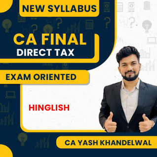  CA Yash Khandelwal Direct Tax (DT) Exam-Oriented Batch For CA Final 
