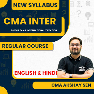 CMA Akshay Sen Direct Tax Laws & International Taxation Regular Classes For CMA Final Online Classes