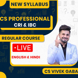 CS Professional Module 2 CRI+IBC New Syllabus Regular Course By CA Vivek Gaba : Online Classes