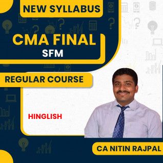 CMA Final SFM Regular Course by CA Nitin Rajpal : Pen drive / Online classes.
