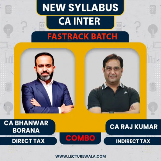 CA inter Group 1 Combo DT & IDT Fastrack Batch By CA Bhanwar Borana & CA Raj Kumar : Online Classes 