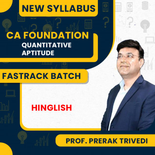 CA Foundation Quantative Aptitude Fastrack Batch By Prof Prerak Trivedi : Online Classes
