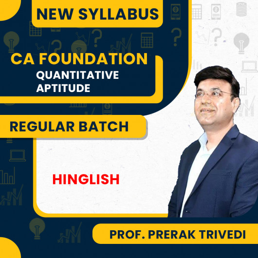 Prof. Prerak Trivedi Quantitative Aptitude Regular Online Classes For CA Foundation: Google drive.