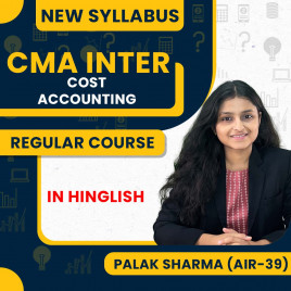 Palak Sharma Ma'am Cost Accounting Regular Batch For CMA Inter