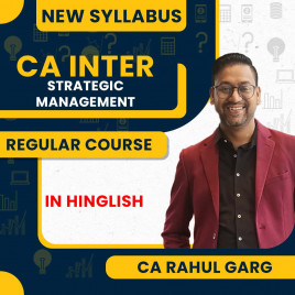 CA Rahul Garg Strategic Management (SM) Regular Batch For CA Inter