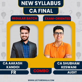 CA Final FR (Regular Batch) & Audit (Fastrack Batch) BY CA Akash Kandoi & CA Shubham Keswani