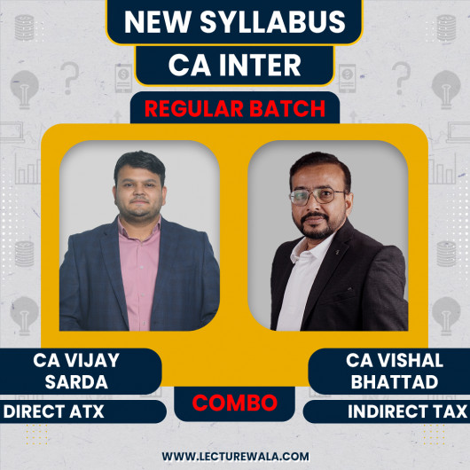 CA Vijay Sarda DT & CA Vishal Bhattad IDT Combo Regular Batch For CA Inter