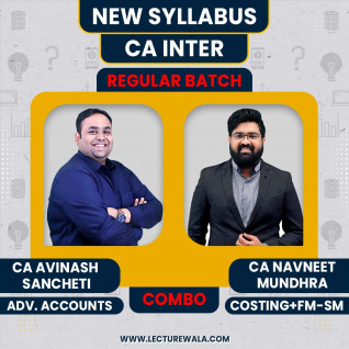 CA Avinash Sancheti Adv. Accounts & CA Navneet Mundhra FM-SM & Cost COMBO Regular Online Classes For CA Inter: Online Classes