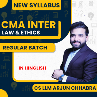 CS LLM Arjun Chhabra Law & Ethics Regular Batch For CMA Inter 
