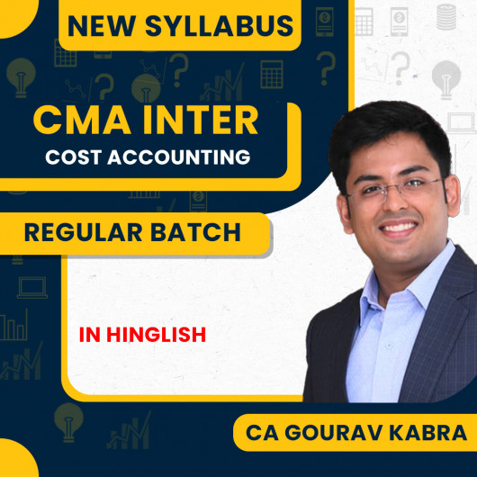 CA Gourav Kabra Cost Accounting Regular Batch For CMA Inter CA Gourav Kabra Cost Accounting Regular Batch For CMA Inter