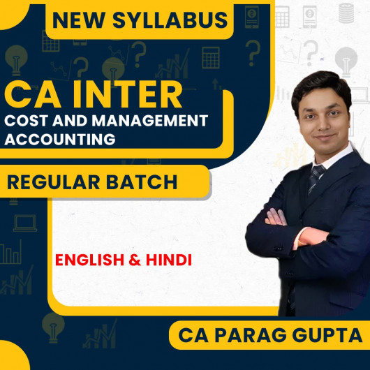 CA Parag Gupta Cost & Management Accounting Regular Online Classes For CA Inter : Live / Google Drive classes.