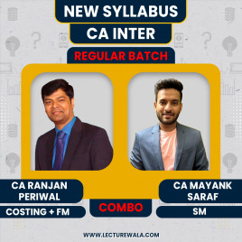 CA Inter New Syllabus Costing And FM - SM Combo Regular Course by CA Mayank Saraf &amp; CA Ranjan Periwal: Online Classes
