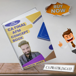 CA Final AFM Concept Book (New Scheme) By CA Pratik Jagati : STUDY MATERIAL