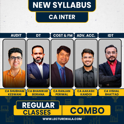 CA Shubham Keswani Audit, CA Bhanwar Borana DT, CA Ranjan Periwal Costing & FM, CA Aakash Kandoi Advanced Accounting And CA Vishal Bhattad IDT Regular Batch For CA Inter 